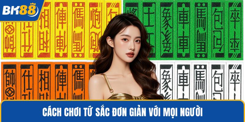 Cách chơi tứ sắc đơn giản với mọi người