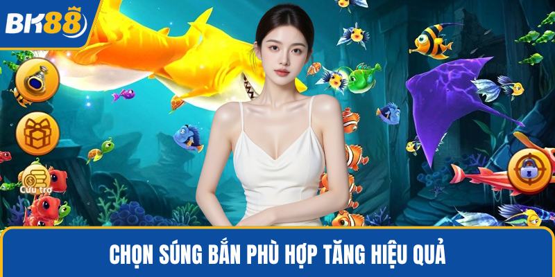 Chọn súng bắn phù hợp tăng hiệu quả