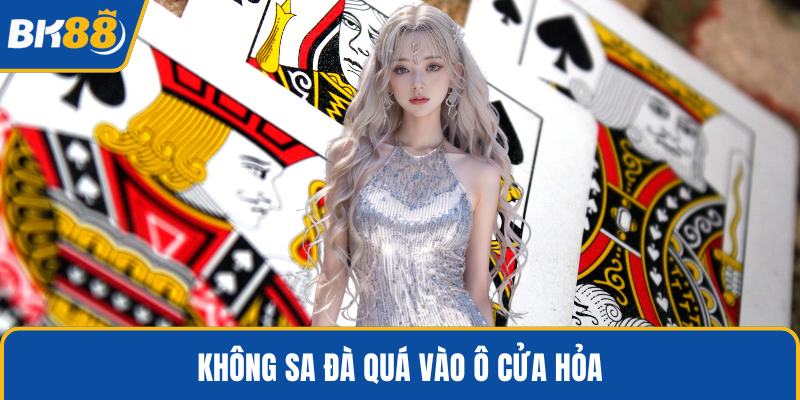 Không sa đà quá vào ô cửa hỏa