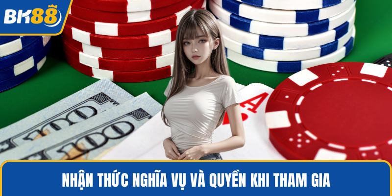 Nhận thức nghĩa vụ và quyền khi tham gia