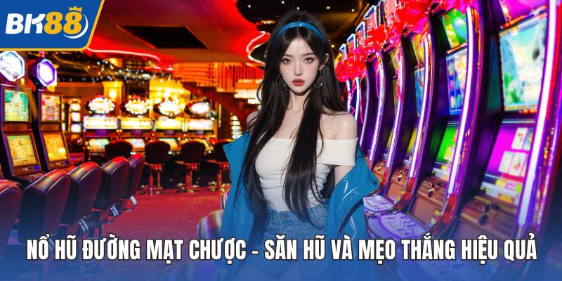 Nổ Hũ Đường Mạt Chược – Săn Hũ Và Mẹo Thắng Hiệu Quả