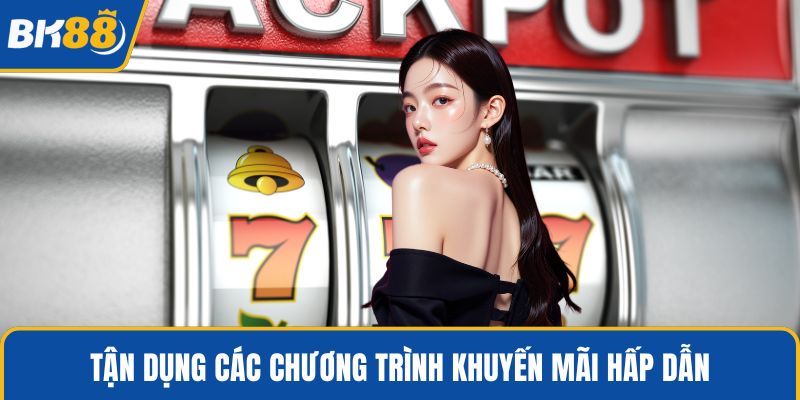 Tận dụng các chương trình khuyến mãi hấp dẫn