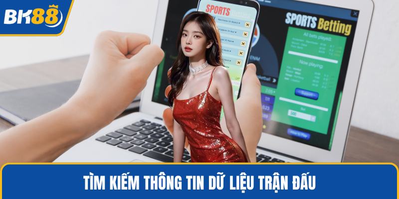 Tìm kiếm thông tin dữ liệu trận đấu