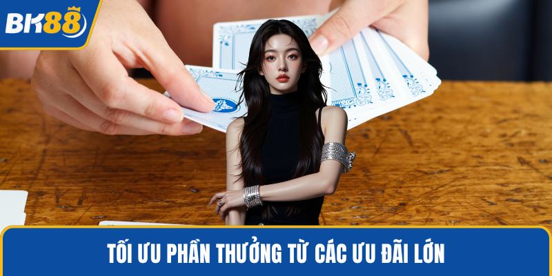 Tối ưu phần thưởng từ các ưu đãi lớn